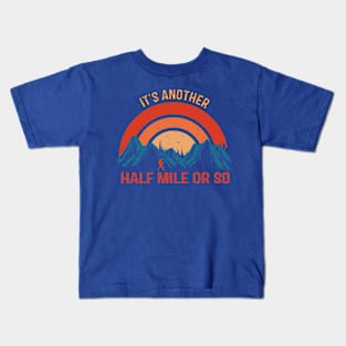 Another Mile Or So Mountains Alpen Kids T-Shirt